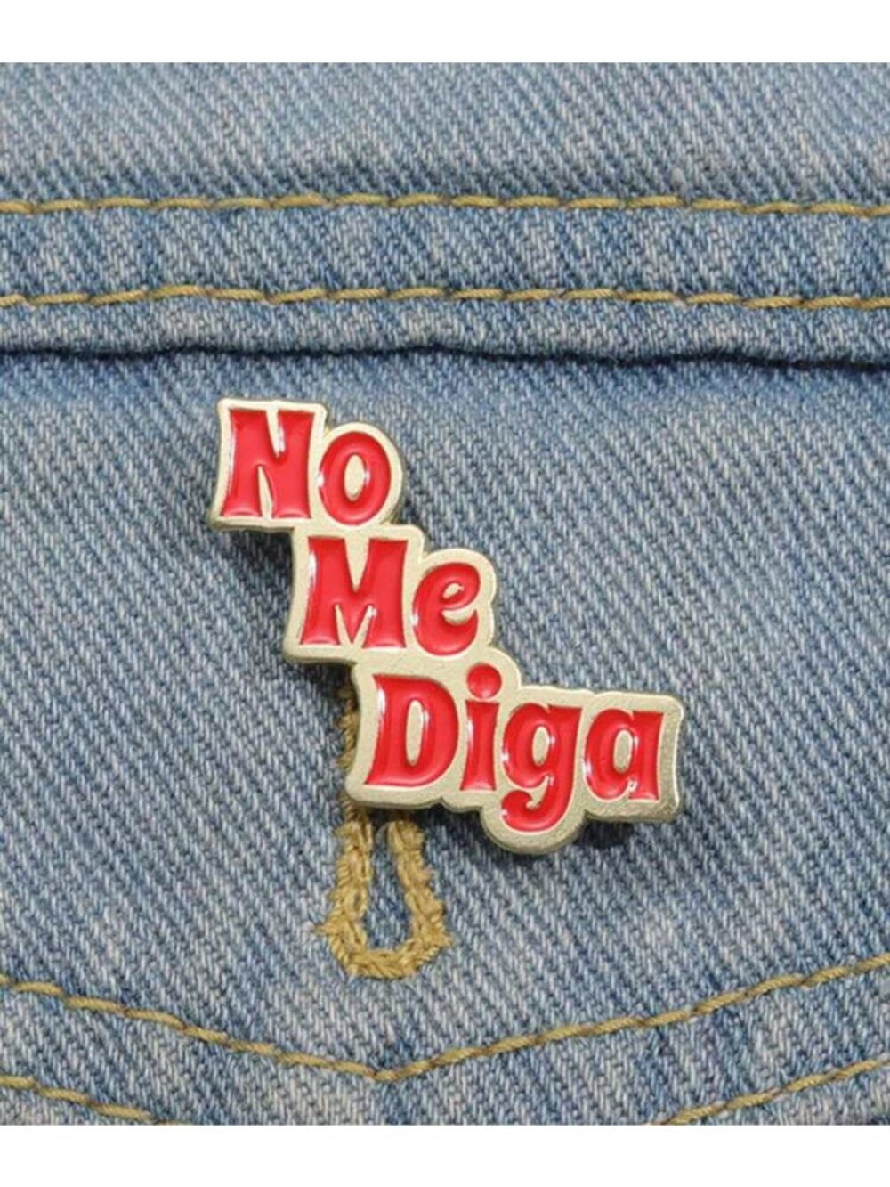NO ME DIGA Don't Even Tell Me Enamel Lapel Pin NEW NIP
